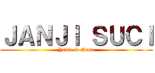 ＪＡＮＪＩ ＳＵＣＩ (Yovie & Nuno)