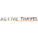 ＡＣＴＩＶＥ ＴＲＡＶＥＬＥＲＳ (attack on titan)