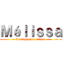 Ｍéｌｉｓｓａ (L’attaque des titans )