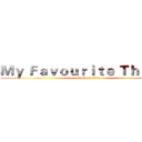 Ｍｙ Ｆａｖｏｕｒｉｔｅ Ｔｈｉｎｇｓ (attack on titan)