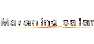 Ｍａｒａｍｉｎｇ ｓａｌａｍａｔ (attack on titan)