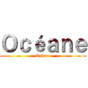 Ｏｃéａｎｅ (Océane)