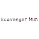 Ｓｃａｖｅｎｇｅｒ Ｈｕｎｔ (attack on titan)