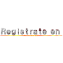 Ｒｅｇｉｓｔｒａｔｅ ｅｎ  (attack on titan WEB)