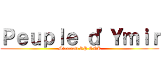 Ｐｅｕｐｌｅ ｄ'Ｙｍｉｒ (Minecraft RP SNK)