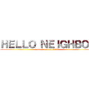 ＨＥＬＬＯ ＮＥＩＧＨＢＯＲ (attack on titan MOD)