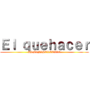 Ｅｌ ｑｕｅｈａｃｅｒ (ADMINISTRATIVO)