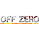 ＯＦＦ ＺＥＲＯ (First Anniversary)