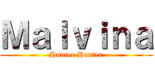 Ｍａｌｖｉｎａ (Hunter Hunter)