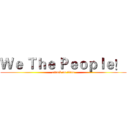 Ｗｅ Ｔｈｅ Ｐｅｏｐｌｅ！  (attack on titan)