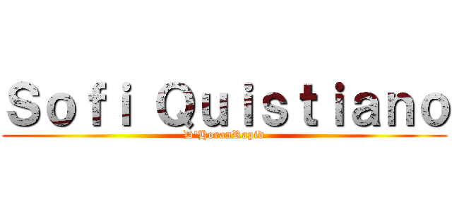 Ｓｏｆｉ Ｑｕｉｓｔｉａｎｏ (D\'HoranRapid)