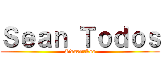 Ｓｅａｎ Ｔｏｄｏｓ (Bienvenidos)