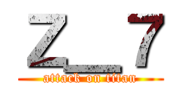 Ｚ＿７ (attack on titan)