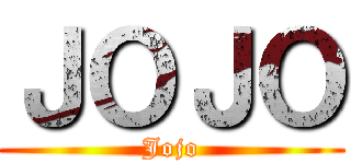 ＪＯＪＯ (Jojo)