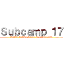 Ｓｕｂｃａｍｐ １７ (BeNTe CuAtRu Science Boot Camp 2023)