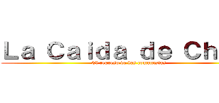 Ｌａ Ｃａｉｄａ ｄｅ Ｃｈｉｌｅ (El regreso de los comunistas)