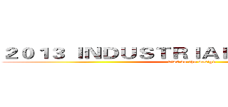 ２０１３ ＩＮＤＵＳＴＲＩＡＬ ＤＥＳＩＧＮ － ３ (kids do the design)