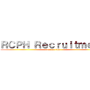 ＲＣＰＨ Ｒｅｃｒｕｉｔｍｅｎｔ (attack on titan)