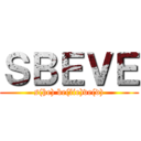 ＳＢＥＶＥ (s(he) be(lie)ve(d))