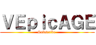 ＶＥｐｉｃＡＧＥ (Subscribe )
