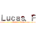 Ｌｕｃａｓ．Ｆ (attack on titan)