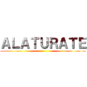 ＡＬＡＴＵＲＡＴＥ ()