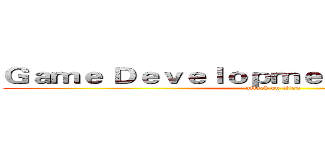 Ｇａｍｅ Ｄｅｖｅｌｏｐｍｅｎｔ Ｏｆｆｉｃｅｒｓ (attack on titan)