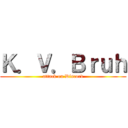 Ｋ．Ｖ．Ｂｒｕｈ (attack on Discord)