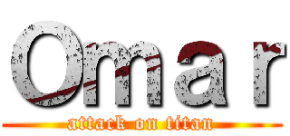 Ｏｍａｒ (attack on titan)
