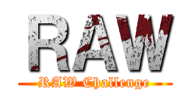 ＲＡＷ (RAW Challenge)