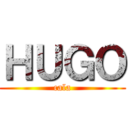 ＨＵＧＯ (cala)