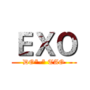 ＥＸＯ (DO*-* TAO)