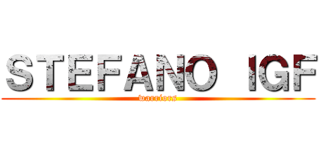ＳＴＥＦＡＮＯ ＩＧＦ (warriors)