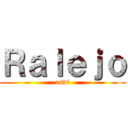 Ｒａｌｅｊｏ (asdf)