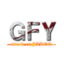 ＧＦＹ (attack on JAKEO)