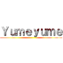 Ｙｕｍｅｙｕｍｅ ()