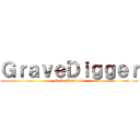 ＧｒａｖｅＤｉｇｇｅｒ (Grim Team-D)