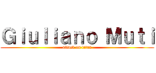 Ｇｉｕｌｉａｎｏ Ｍｕｔｉ (attack on titan)