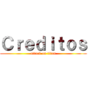 Ｃｒｅｄｉｔｏｓ (attack on titan)