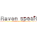 Ｒａｖｅｎ ｓｐｅａＲ (Lokey(Rockin' remix))