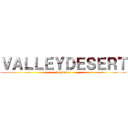 ＶＡＬＬＥＹＤＥＳＥＲＴ (lazyberry)