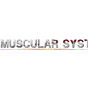 ＭＵＳＣＵＬＡＲ ＳＹＳＴ (How It Works Together with Other Systems)