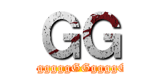 ＧＧ (GGGgggggGGggggGggg)