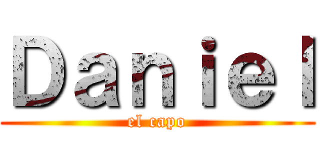 Ｄａｎｉｅｌ (el capo)