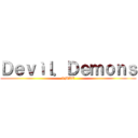 Ｄｅｖìｌ．Ｄｅｍｏｎｓ (LMHT)