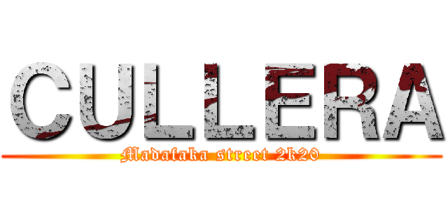 ＣＵＬＬＥＲＡ (Madafaka street 2k20)