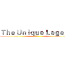 Ｔｈｅ Ｕｎｉｑｕｅ Ｌｅｇｅｎｄ (。特殊の傳說。)