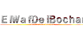 ＥｌＷａｆＤｅｌＢｏｃｈａｎ (La Tìa Annie Leonhardt )