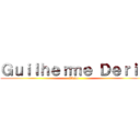 Ｇｕｉｌｈｅｒｍｅ Ｄｅｒｉｏ (Viado)