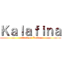 Ｋａｌａｆｉｎａ (attack on Keiko)
